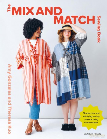 The Mix and Match Sewing Book: Flexible, fun and satisfying sewing projects using simple shapes - Amy Gonzales [KSIĄŻKA]