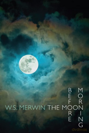 The Moon Before Morning - W. S. Merwin [KSIĄŻKA]