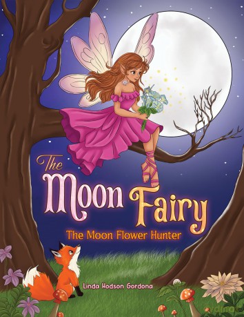 The Moon Fairy: The Moon Flower Hunter - Linda Hodson Gordona [KSIĄŻKA]