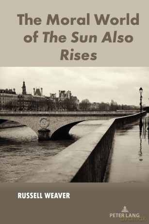 The Moral World of The Sun Also Rises - Russell Weaver [KSIĄŻKA]