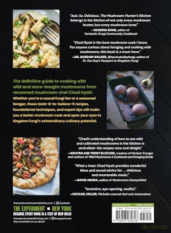 The Mushroom Hunter's Kitchen: A Culinary Homage to Wild and Cultivated Mushrooms - with 120 Recipes - Chad Hyatt [KSIĄŻKA]