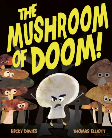 The Mushroom of Doom! - Becky Davies [KSIĄŻKA]