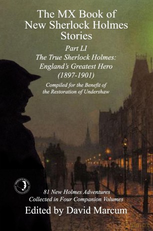 The MX Book of New Sherlock Holmes Stories Part LI: The True Sherlock Holmes: England's Greatest Hero - David Marcum [KSIĄŻKA]
