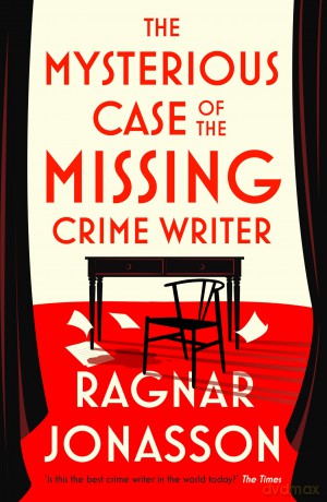 The Mysterious Case of the Missing Crime Writer: An unputdownable Scandi noir from Sunday Times bestseller Ragnar Jónasson - Ragnar Jónasson [KSIĄŻKA]