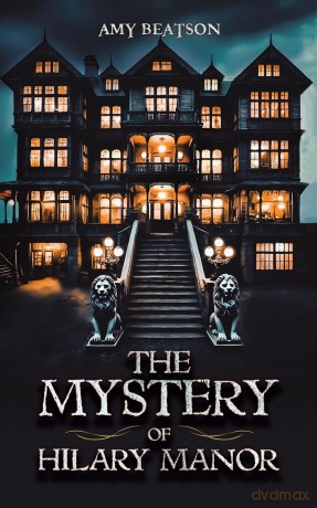 The Mystery of Hilary Manor - Amy Beatson [KSIĄŻKA]