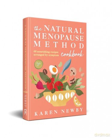 The Natural Menopause Method Cookbook: The empowering healthy cookbook for wellness and lifestyle choices in midlife - Karen Newby [KSIĄŻKA]