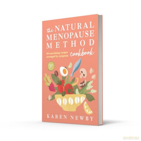 The Natural Menopause Method Cookbook: The empowering healthy cookbook for wellness and lifestyle choices in midlife - Karen Newby [KSIĄŻKA]