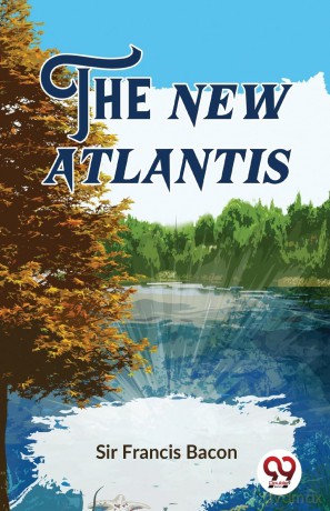 The New Atlantis - Francis Bacon [KSIĄŻKA]