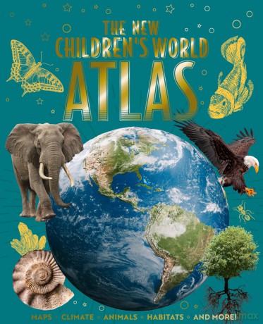 The New Children's World Atlas: Maps, Climate, Animals, Habitats, and More! - Claudia Martin [KSIĄŻKA]