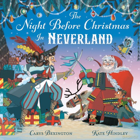 The Night Before Christmas in Neverland: An epic festive adventure and the perfect Christmas gift! - Carys Bexington [KSIĄŻKA]