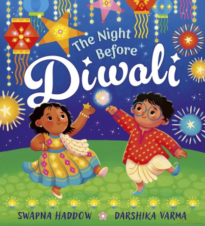 The Night Before Diwali: Celebrate the festival of lights with this cosy picture book full of family fun - Swapna Haddow [KSIĄŻKA]