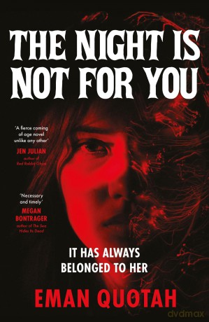 The Night is Not For You: A beguilingly dark coming of rage story, based on a jinn from Arabic folklore - Eman Quotah [KSIĄŻKA]