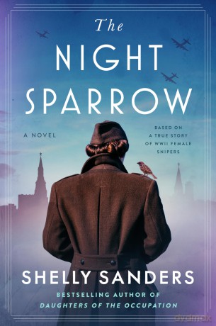 The Night Sparrow: A Novel - Shelly Sanders [KSIĄŻKA]