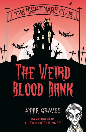 The Nightmare Club: The Weird Blood Bank - Annie Graves [KSIĄŻKA]