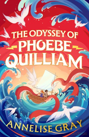 The Odyssey of Phoebe Quilliam - Annelise Gray [KSIĄŻKA]