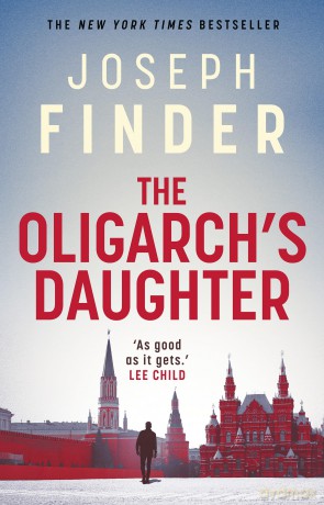 The Oligarch's Daughter: The gripping must-read breakneck thriller ripped from the headlines in 2025 - Joseph Finder [KSIĄŻKA]