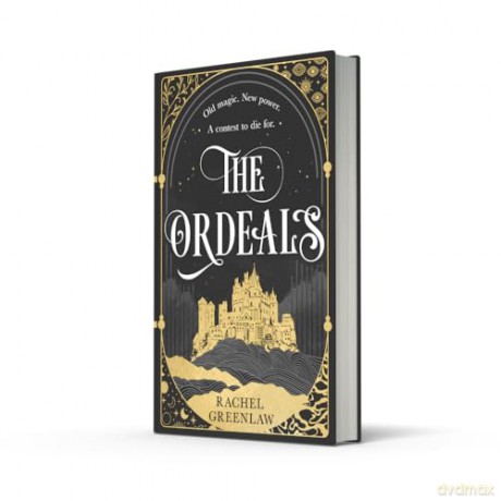 The Ordeals: Discover the brand-new sizzling romantasy and magical dark academia adventure of 2025!: Book 1 - Rachel Greenlaw [KSIĄŻKA]