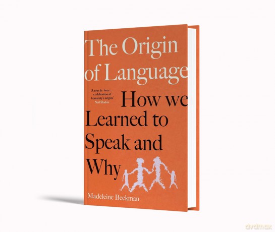 The Origin of Language: How We Learned to Speak and Why - Madeleine Beekman [KSIĄŻKA]