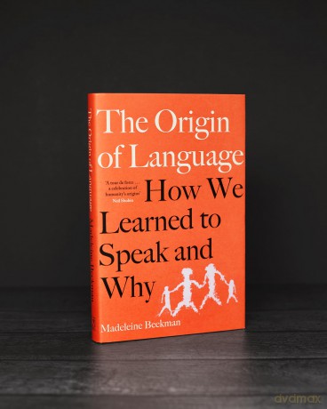 The Origin of Language: How We Learned to Speak and Why - Madeleine Beekman [KSIĄŻKA]