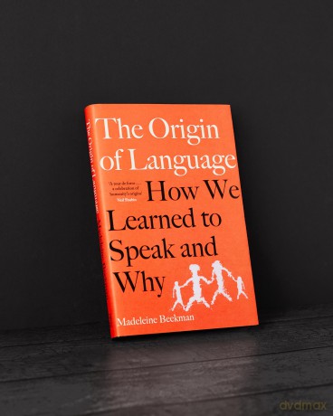 The Origin of Language: How We Learned to Speak and Why - Madeleine Beekman [KSIĄŻKA]