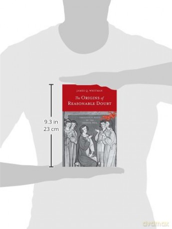 The Origins of Reasonable Doubt: Theological Roots of the Criminal Trial - James Q. Whitman [KSIĄŻKA]