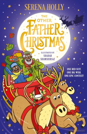 The Other Father Christmas: An inclusive festive adventure about finding the next Santa Claus and the true meaning of the season - Serena Holly [KSIĄŻKA]