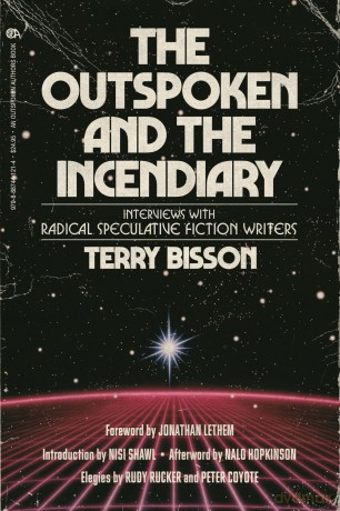 The Outspoken and the Incendiary: Interviews with Radical Speculative Fiction Writers - Terry Bisson [KSIĄŻKA]