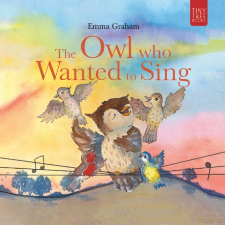 The Owl Who Wanted to Sing: A Musical Picture Book about Being Yourself - for Ages 5-7 - Emma Graham [KSIĄŻKA]