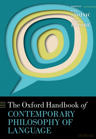 The Oxford Handbook of Contemporary Philosophy of Language - Una Stojnić [KSIĄŻKA]