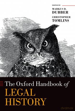 The Oxford Handbook of Legal History - Markus D. Dubber [KSIĄŻKA]