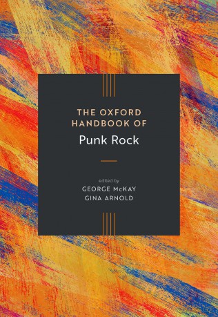 The Oxford Handbook of Punk Rock - George McKay [KSIĄŻKA]