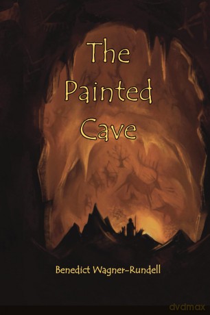 The Painted Cave: 1 - Benedict Wagner-Rundell [KSIĄŻKA]