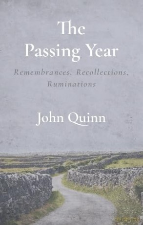 The Passing Year: Remembrances, Recollections, Ruminations - John Quinn [KSIĄŻKA]