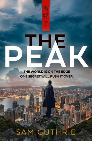 The Peak: The Jackal meets Black Doves in this heady espionage thriller set across Canberra, Hong Kong and Beijing. - Sam Guthrie [KSIĄŻKA]
