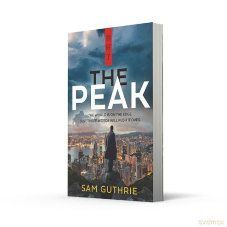 The Peak: The Jackal meets Black Doves in this heady espionage thriller set across Canberra, Hong Kong and Beijing. - Sam Guthrie [KSIĄŻKA]