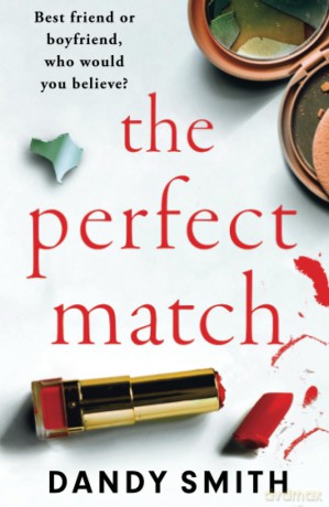 The Perfect Match: An absolutely gripping psychological thriller with a breathtaking twist - Dandy Smith [KSIĄŻKA]