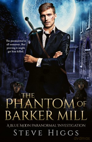 The Phantom of Barker Mill: 2 - Steve Higgs [KSIĄŻKA]