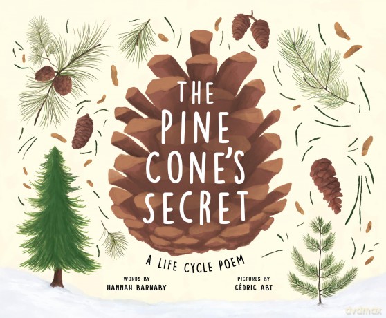 The Pine Cone's Secret: A Life Cycle Poem - Hannah Barnaby [KSIĄŻKA]