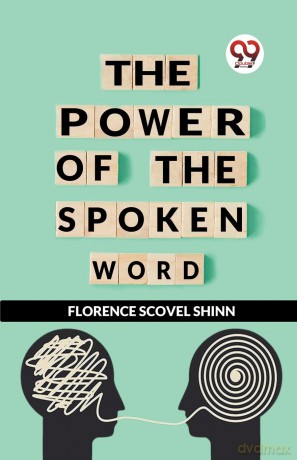 The Power of the Spoken Word - Florence Scovel Shinn [KSIĄŻKA]