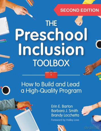 The Preschool Inclusion Toolbox: How to Build and Lead a High-Quality Program - Erin E. Barton [KSIĄŻKA]