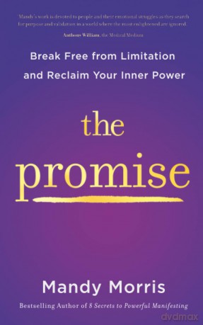 The Promise: Break Free from Limitation and Reclaim Your Inner Power - Mandy Morris [KSIĄŻKA]