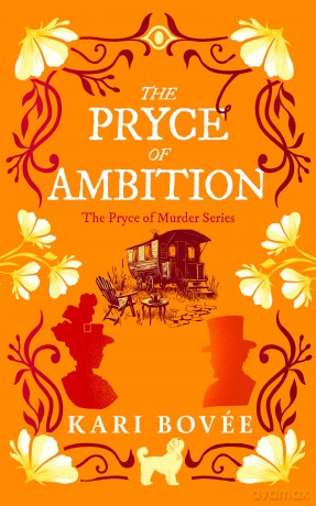 The Pryce of Ambition: An Historical Ghost Cozy Mystery: 4 - Kari Bovee [KSIĄŻKA]