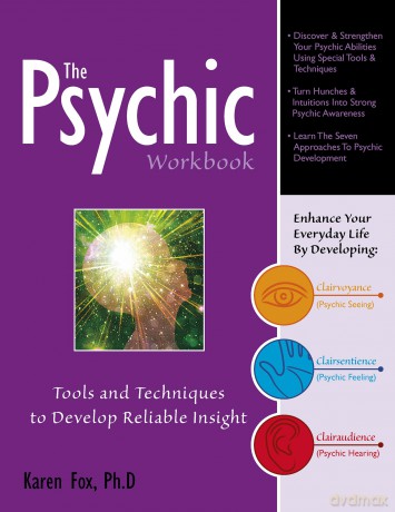 The Psychic Workbook: Tools and Techniques to Develop Reliable Insight - Karen Fox [KSIĄŻKA]