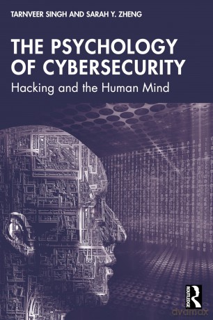 The Psychology of Cybersecurity: Hacking and the Human Mind - Tarnveer Singh [KSIĄŻKA]