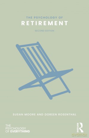 The Psychology of Retirement - Susan M. Moore [KSIĄŻKA]