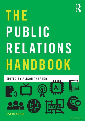 The Public Relations Handbook - Alison Theaker [KSIĄŻKA]