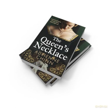 The Queen's Necklace: An enthralling dual-timeline Tudor mystery fiction book for 2025, perfect for fans of Philippa Gregory - Adrienne Chinn [KSIĄŻKA]