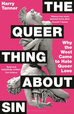 The Queer Thing About Sin: Why the West Came to Hate Queer Love - Harry Tanner [KSIĄŻKA]