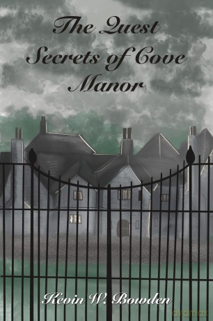 The Quest: Secrets of Cove Manor - Kevin W W Bowden [KSIĄŻKA]
