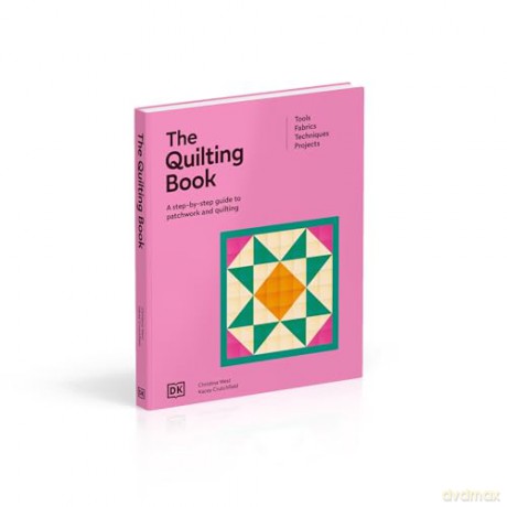 The Quilting Book: A Step-By-Step Guide to Patchwork and Quilting - DK [KSIĄŻKA]